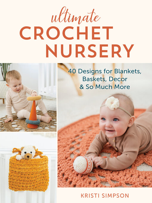 Upplýsingar um Ultimate Crochet Nursery eftir Kristi Simpson - Til útláns